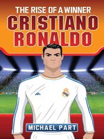 Cristiano Ronaldo--The Rise of a Winner
